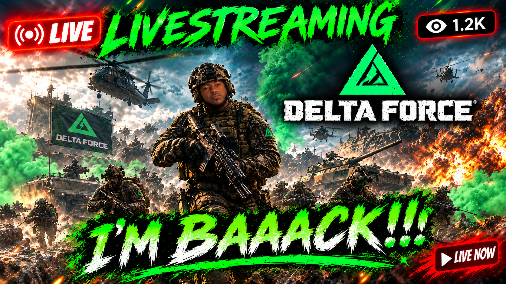 Live Streaming Delta Force (I'm Baaack!!!)
